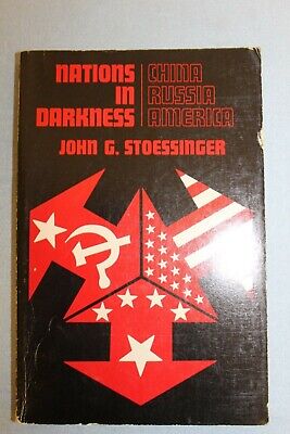 11302.From Arbatov’s Library. Signed by Author. Nations in Darkness. Stoessinger. 1971